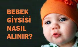 Bebek Giysisi Nasl Alnr?